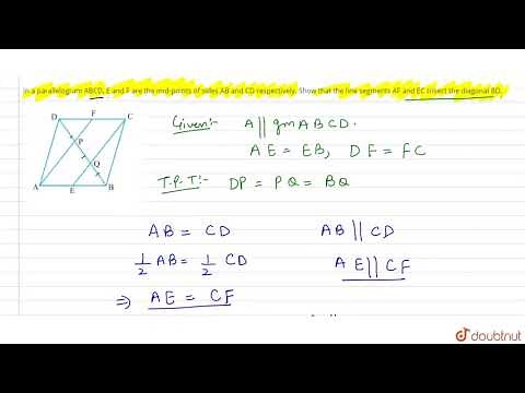 In a parallelogram ABCD, E and F are the mid-points of sides AB and CD respectively. Show that the