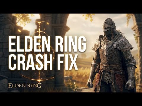 Elden Ring Crash Fix Guide - Solve Launch & Stability Issues