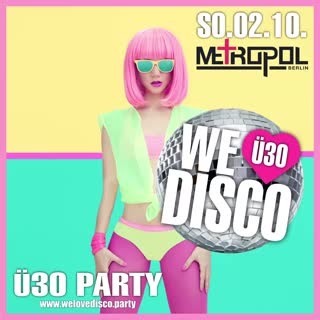 12 reactions | WE LOVE DISCO - Ü30 PARTY im METROPOL 80er,90er,2000er Hits mit LOONA, DJ TOMEKK, DJ COOPER Tickets unter www.welovedisco.party | Qdorf Club Berlin | Facebook