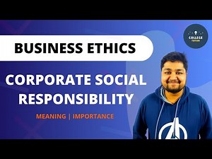 Social Responsibility of Business | Corporate Social Responsibility | Business Ethics
