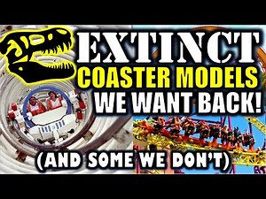 EXTINCT Coaster Models We Want Back (& Some We Don't)
