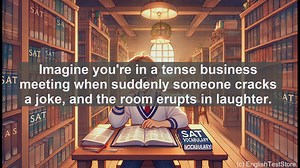 5000 Must Know SAT Vocabulary - Levity: The Art of Lightness in Serious Moments