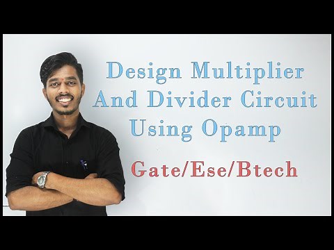 Multiplier and Divider Using Opamp | [Lec 20]