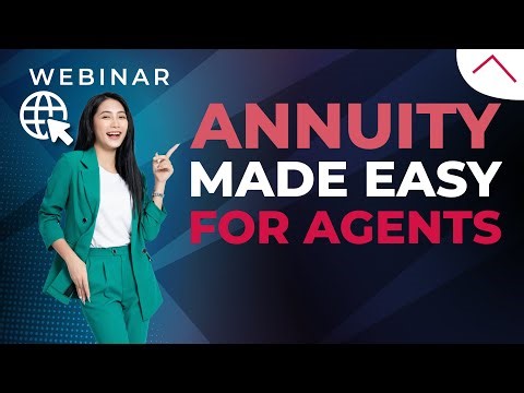 Webinar | Annuities Made Easy for Agents