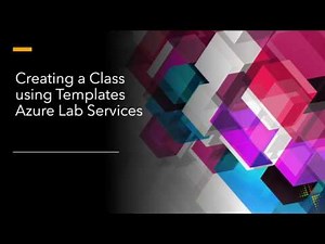 Creating a Class using Templates in Azure Lab Services