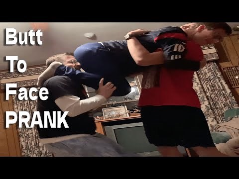 Butt To Face PRANK ... (MUST WATCH!!!!) 😂