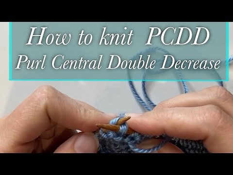 How to Knit PCDD - Purl Central Double Decrease