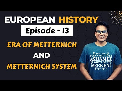 Era of Metternich | The Metternich System | European History | Lectures by Waqas Aziz