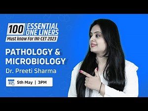 One liners for "Pathology & Microbiology" by Dr. Preeti Sharma | Essential for INI-CET - 2023