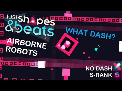 Just Shapes and Beats | Airborne Robots (No Dash, S-rank, Normal Mode)