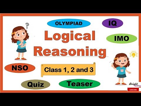 Logical Reasoning | NSO/IMO | Olympiad Class 1, 2 and 3 | Quiz | Increase IQ | Teasers |Bright Kidzz