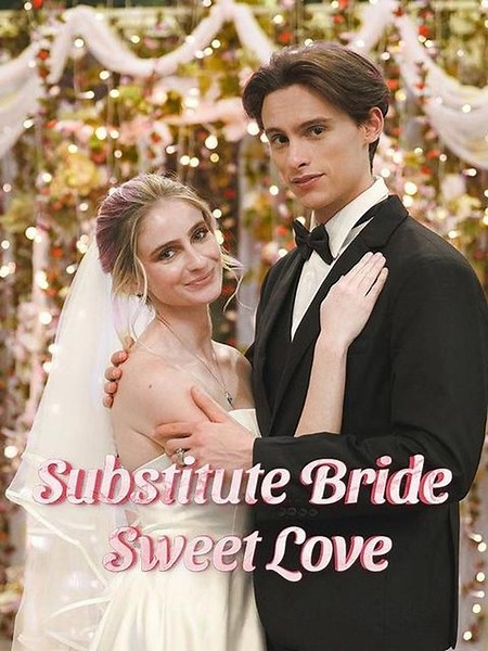 Substitute Bride Sweet Love Dramabox