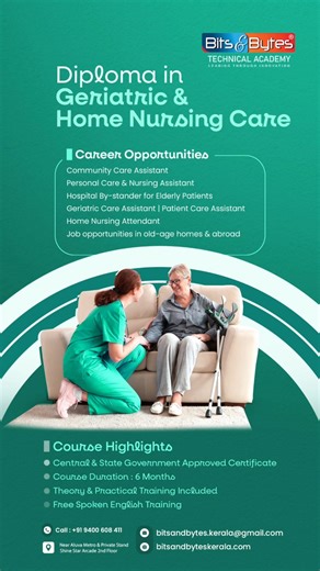 Bits and Bytes Academy on Instagram: "Build a meaningful career in healthcare with compassion at its core 🤍 Enroll in the Diploma in Geriatric & Home Nursing Care at Bits & Bytes Technical Academy and open doors to rewarding job opportunities in hospitals, home care, old-age homes, and abroad. ✔ Government-Approved Certificate ✔ 6 Months Course Duration ✔ Theory & Practical Training ✔ Free Spoken English Training 📍 Near Aluva Metro | Kerala . . . #BitsAndBytes #GeriatricCare #HomeNursingCare #