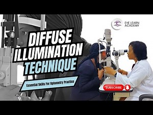 Diffuse Illumination Demystified: Essential Skills for Optometry Practice | Eye Learn Academy