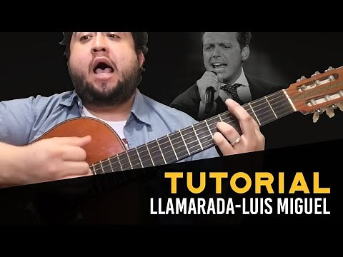 Luis Miguel - Llamarada (Tutorial)