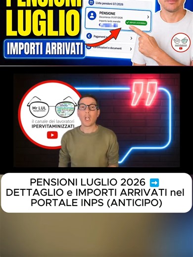 PENSIONI LUGLIO 2026 ➡ DETTAGLIO e IMPORTI ARRIVATI nel PORTALE INPS (ANTICIPO)