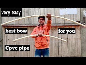 easy to make PVC pipe bow, how to make Cpvc pipe bow by m h x Max