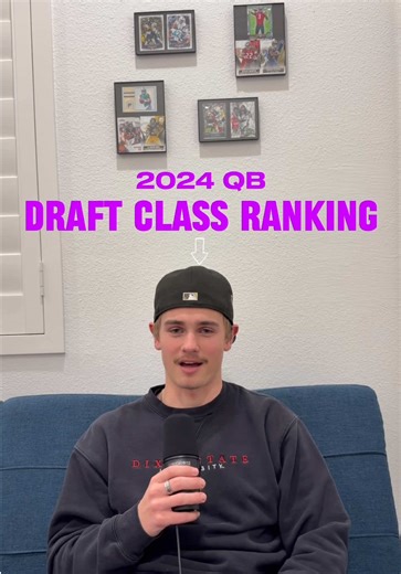 2024 QB Draft Class Rankings: Top Quarterbacks Reviewed