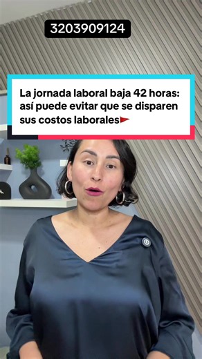 🚨 El próximo 15 de julio de 2026 la jornada laboral máxima en Colombia se reducirá a 42 horas semanales. Y la pregunta que me hacen todos los empresarios es la misma: