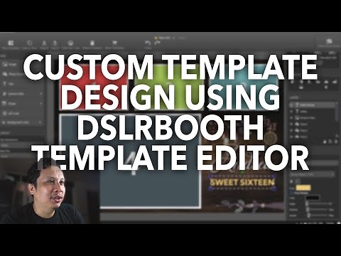 2022 dslrBooth Tutorial: Custom template design using dslrBooth's built-in Template Editor