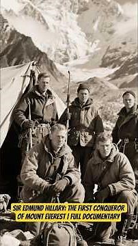 Sir Edmund Hillary: The First Conqueror of Mount Everest | Full Documentary