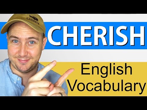 What Does Cherish Mean? | Definition and Use in English