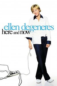 Ellen DeGeneres: Here and Now (2003) - Movie