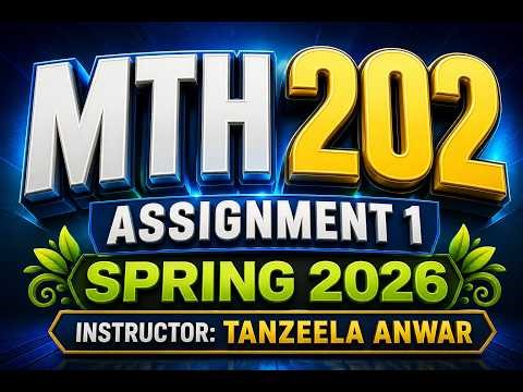 MTH 202 Assignment 1 Solution Spring 2026 | Discrete Mathematics VU | Complete Guide|tanzeela anwar
