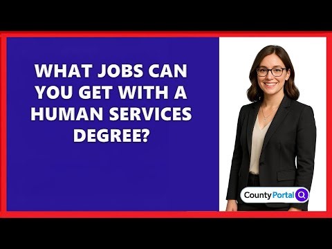What Jobs Can You Get With A Human Services Degree?