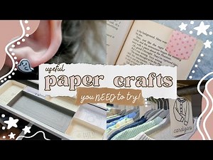 Useful Paper Crafts you NEED to try! DIY projects to Make with Things You ALREADY HAVE!