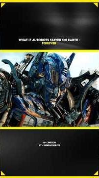 What Id Autobots Stayed On Earth Forever || #shorts #transformers