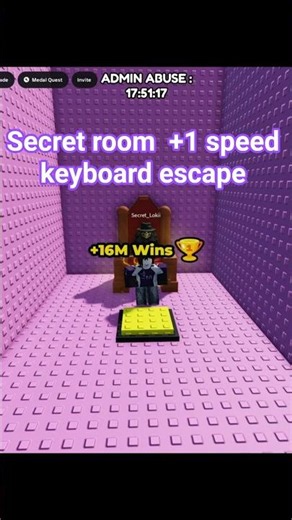 Secret room +1 speed keyboard escape