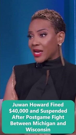 Juwan Howard Fined $40,000 and Suspended After Postgame Fight Between Michigan and Wisconsin