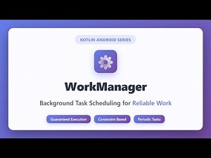 WorkManager Tutorial - Android Background Tasks in Kotlin | Guaranteed Execution