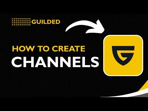 How to Create Channels on Guilded (2026 Guide) | Organize Your Server