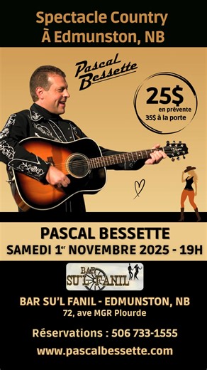 Samedi 1er novembre 2025 - 19h 🤠🎶🎶 BAR SU'L FANIL - EDMUNSTON, NB Prix : 25 $ en prévente, 35$ à la porte Réservations : 506 733-1555 www.pascalbessette.com #spectacle #SpectacleCountry #pascalbessette | Pascal Bessette