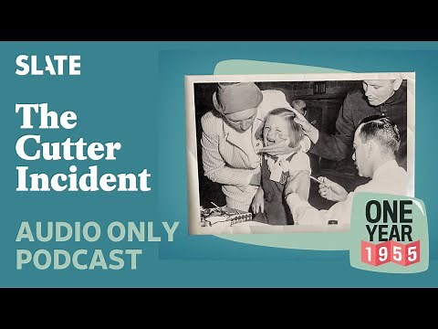 1955: The Cutter Incident | One Year