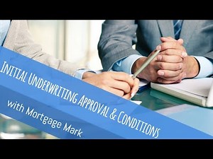 Initial Underwriting Approval & Conditions | Mortgage Mark | Dallas, TX Mortgage Lender