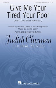 Give Me Your Tired, Your Poor - Judith Clurman Choral Series Hal Leonard Online