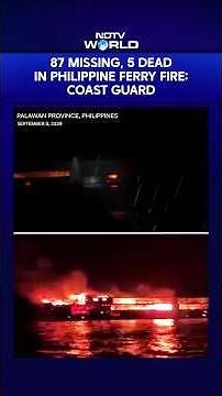Philippines Ferry Fire: 5 Dead, 87 Missing As Rescue Operation Continues