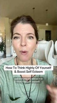 How To Think Highly Of Yourself & Boost Self Esteem 🧠🧠