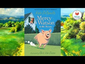 Kids Book Read Aloud Story 📚Mercy Watson to the Rescue by Kate DiCamillo