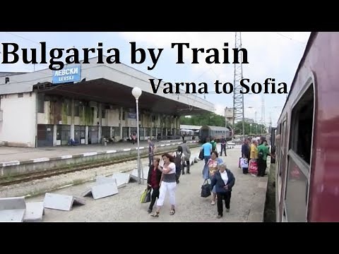 Travelling by Train through Bulgaria from Varna to Sofia