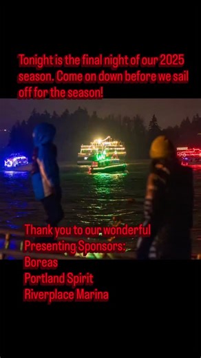 Tonight is the last night of the 71st annual 2025 Christmas Ships parade proudly presented by Boreas Group, @portlandspirit , and Riverplace Marina! We hope you have enjoyed watching the parade as much as we have bringing it to you! We hope everyone has a merry Christmas and a happy and prosperous New Year! Link to tonights route can be found in our Bio or on our website christmasships.org. #christmasships #pdx #denver #stjohnsoregon #oregon | Christmas Ships Parade