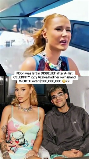 N3on was left in DISBELIEF after A- list CELEBRITY Iggy Azalea had her own island WORTH over