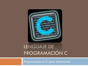 Lenguaje de programación c - SlideServe