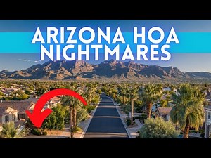 Arizona HOA NIGHTMARES – What Newcomers Must Know!