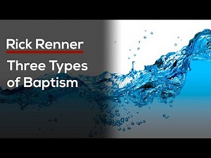 Three Types of Baptism