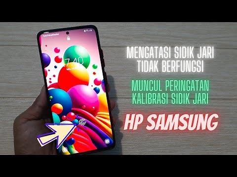 Cara Mengatasi Sensor Sidik Jari Yang Tidak Berfungsi Di HP Samsung - Muncul Peringatan Kalibrasi