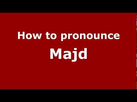 How to Pronounce Majd - PronounceNames.com